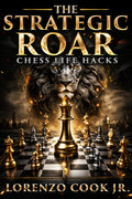 Strategic Roar Chess Life Hacks